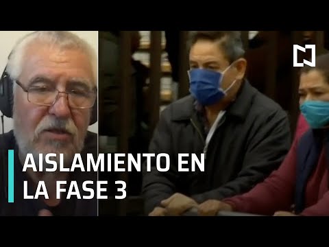 Coronavirus en México l En Fase 3, habrá mayor reforzamiento en casa; Especialista